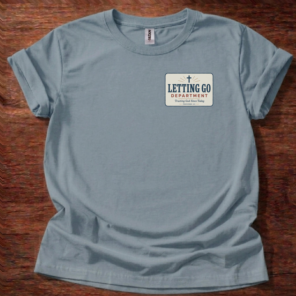 Letting Go Department T-Shirt