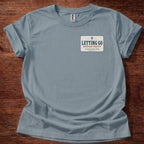 Letting Go Department T-Shirt