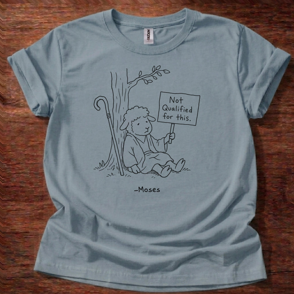 Not Qualified For This T-Shirt