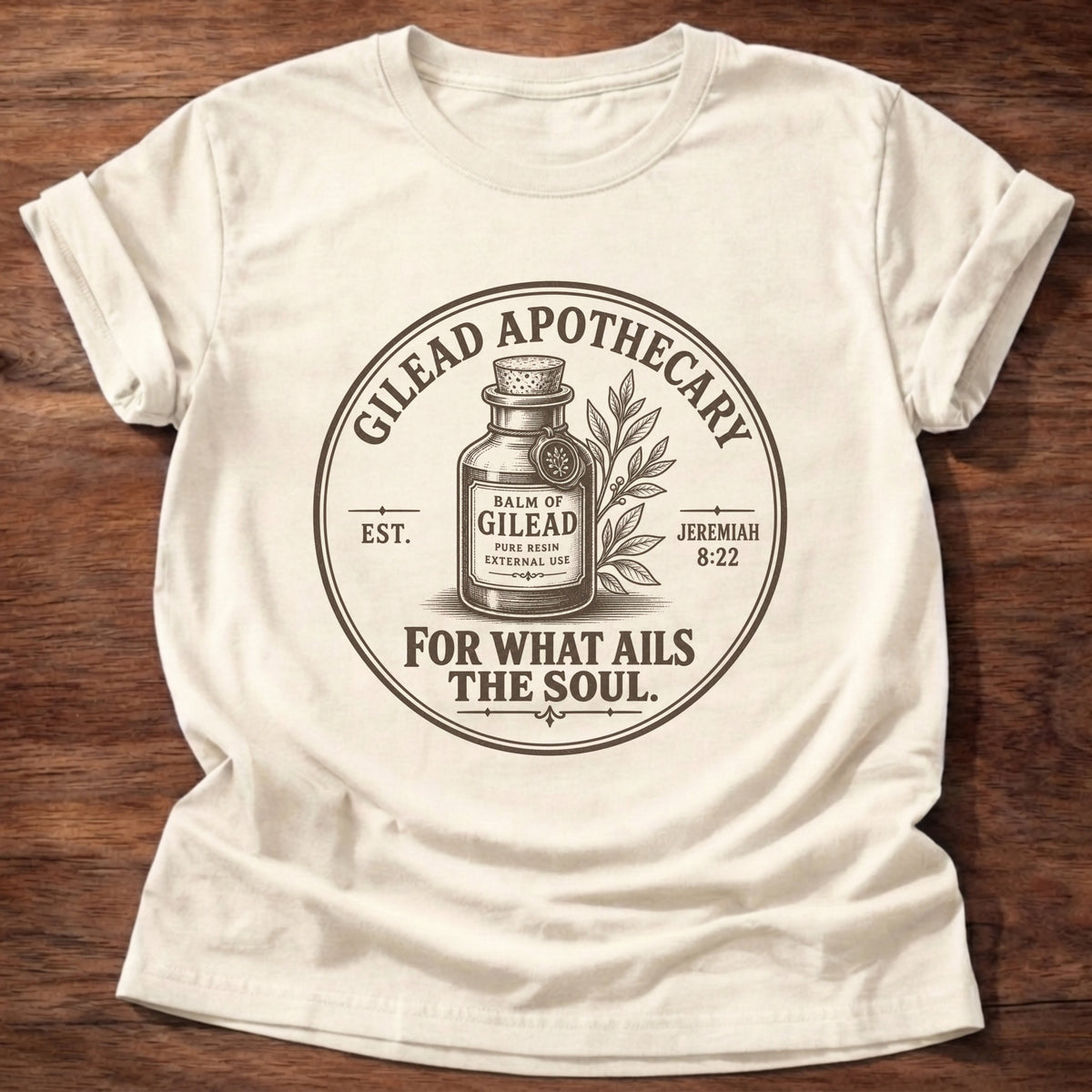 Natural Gilead Apothecary Balm Of Gilead Jeremiah 8:22 T-Shirt