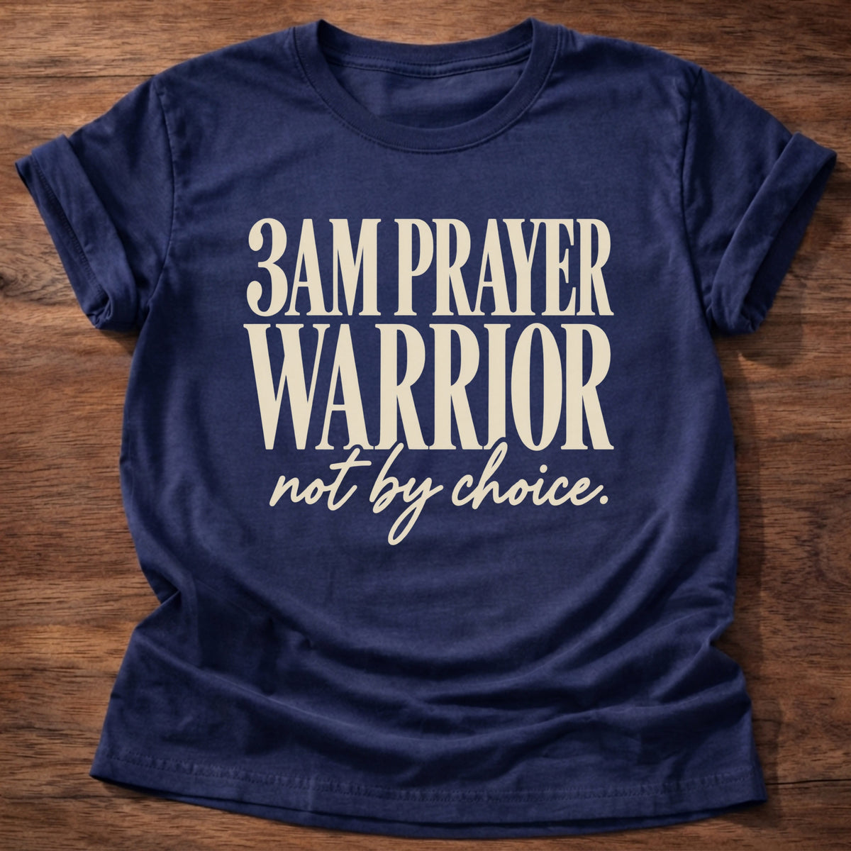 3AM Prayer Warrior T-Shirt in Navy featuring 3AM Prayer Warrior not by choice funny Christian overthinker typography design with script punchline