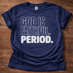 navy God Is Faithful Period Christian t-shirt with bold block lettering faith statement design