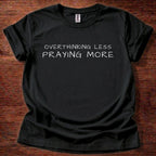 Overthinking Less T-Shirt