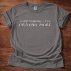 Overthinking Less T-Shirt