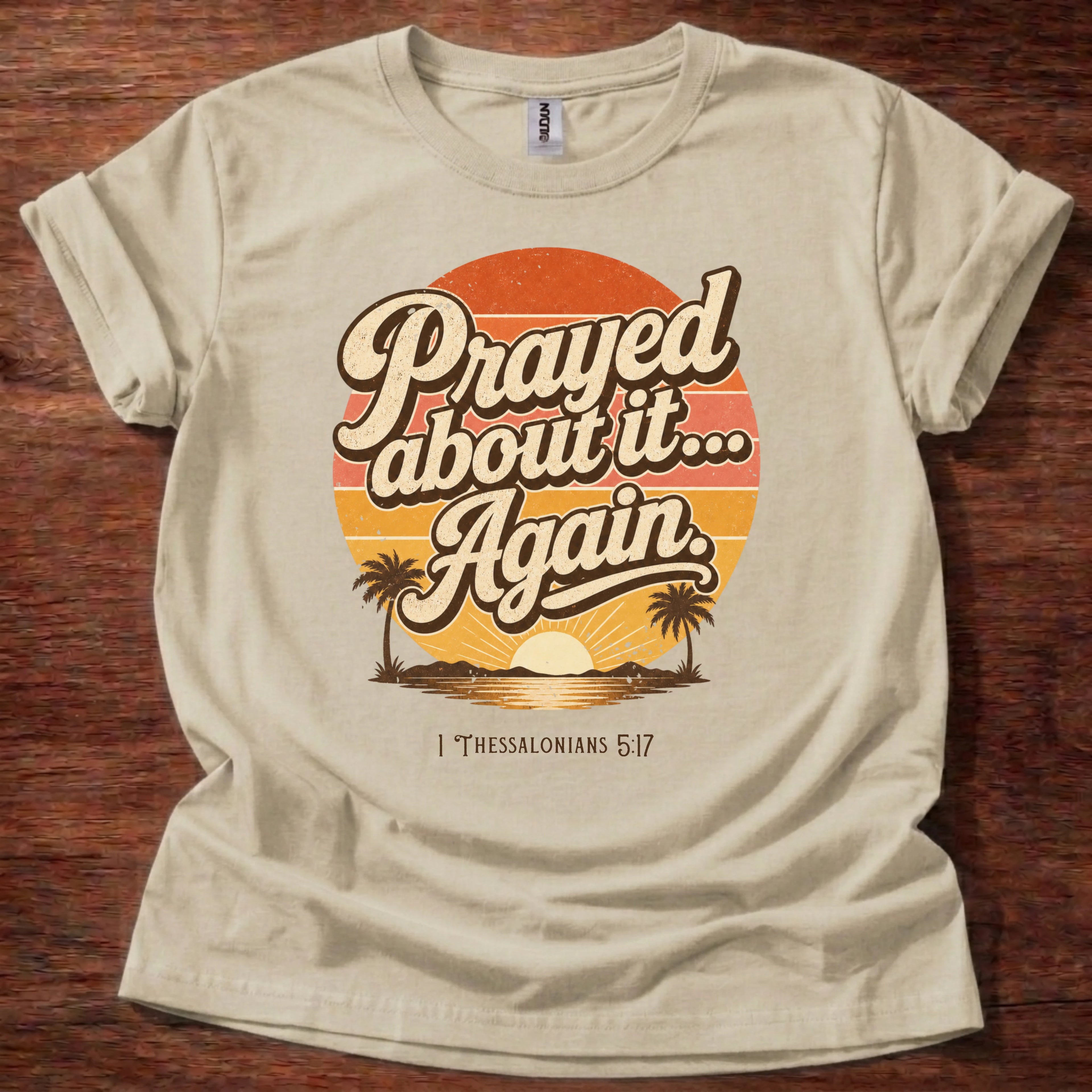 Prayed About It Again T-Shirt