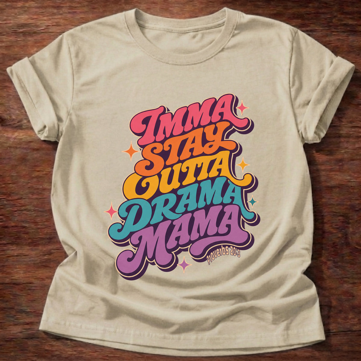 Sand Retro Imma Stay Outta Drama Mama Proverbs 20:3 T-Shirt