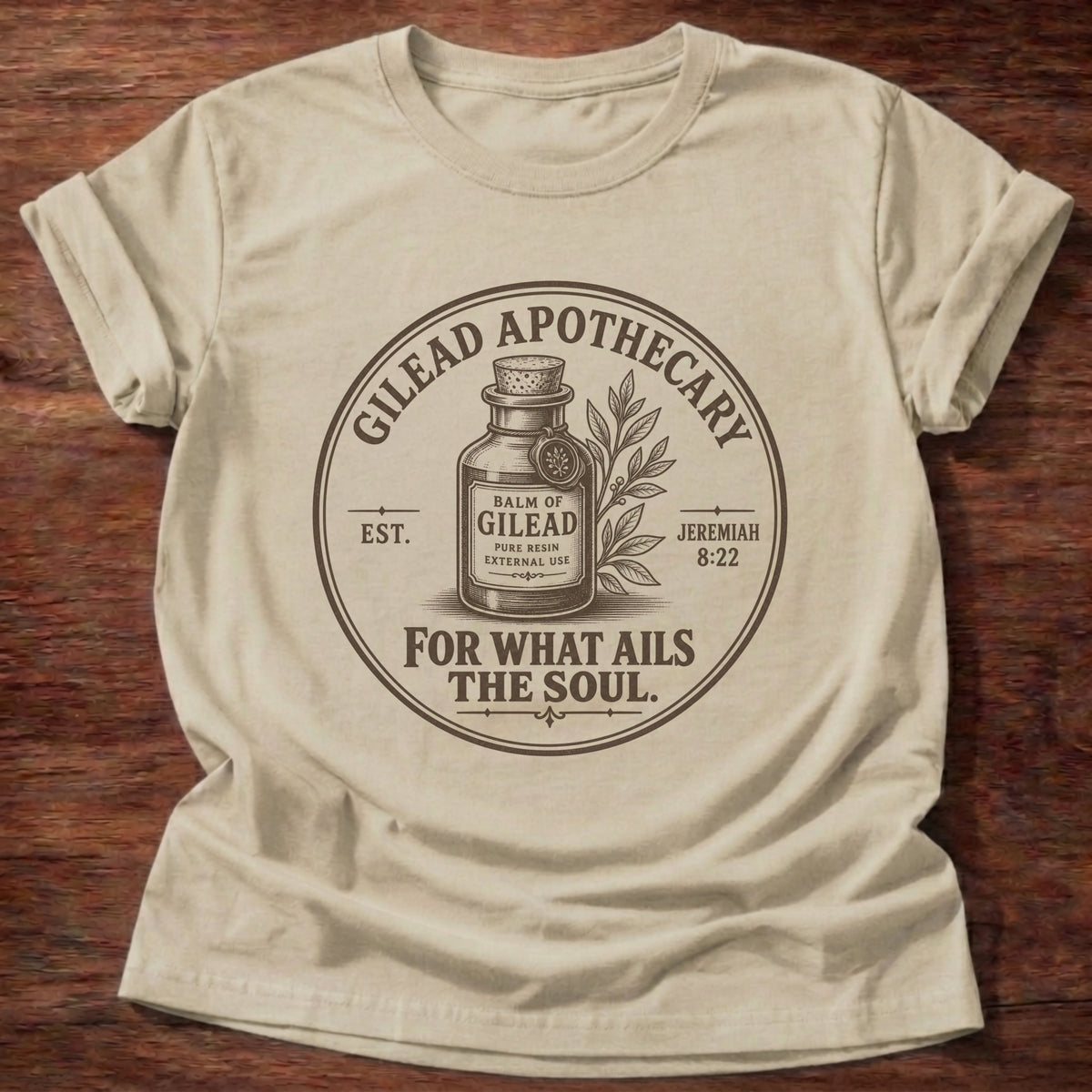 Sand Gilead Apothecary Balm Of Gilead Jeremiah 8:22 T-Shirt