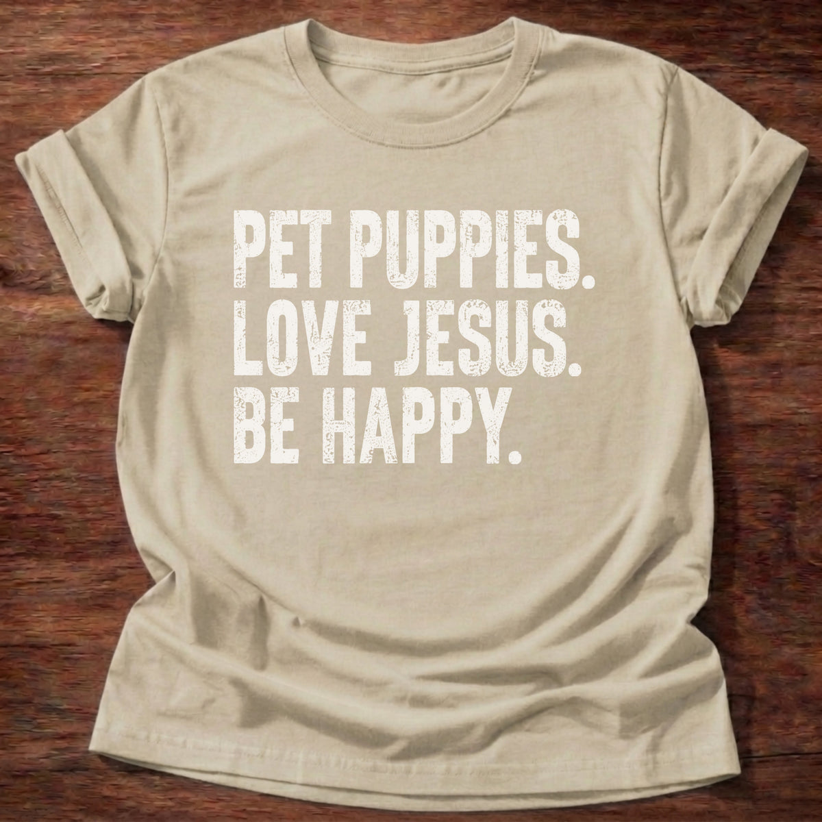 Sand Pet Puppies Love Jesus Be Happy Farm T-Shirt