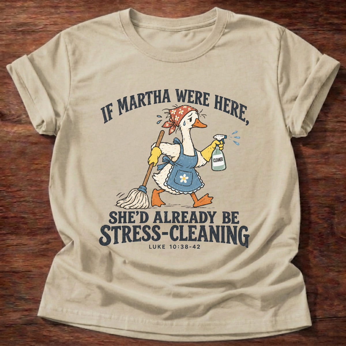Sand Goose Stress-Cleaning Martha Luke 10 T-Shirt