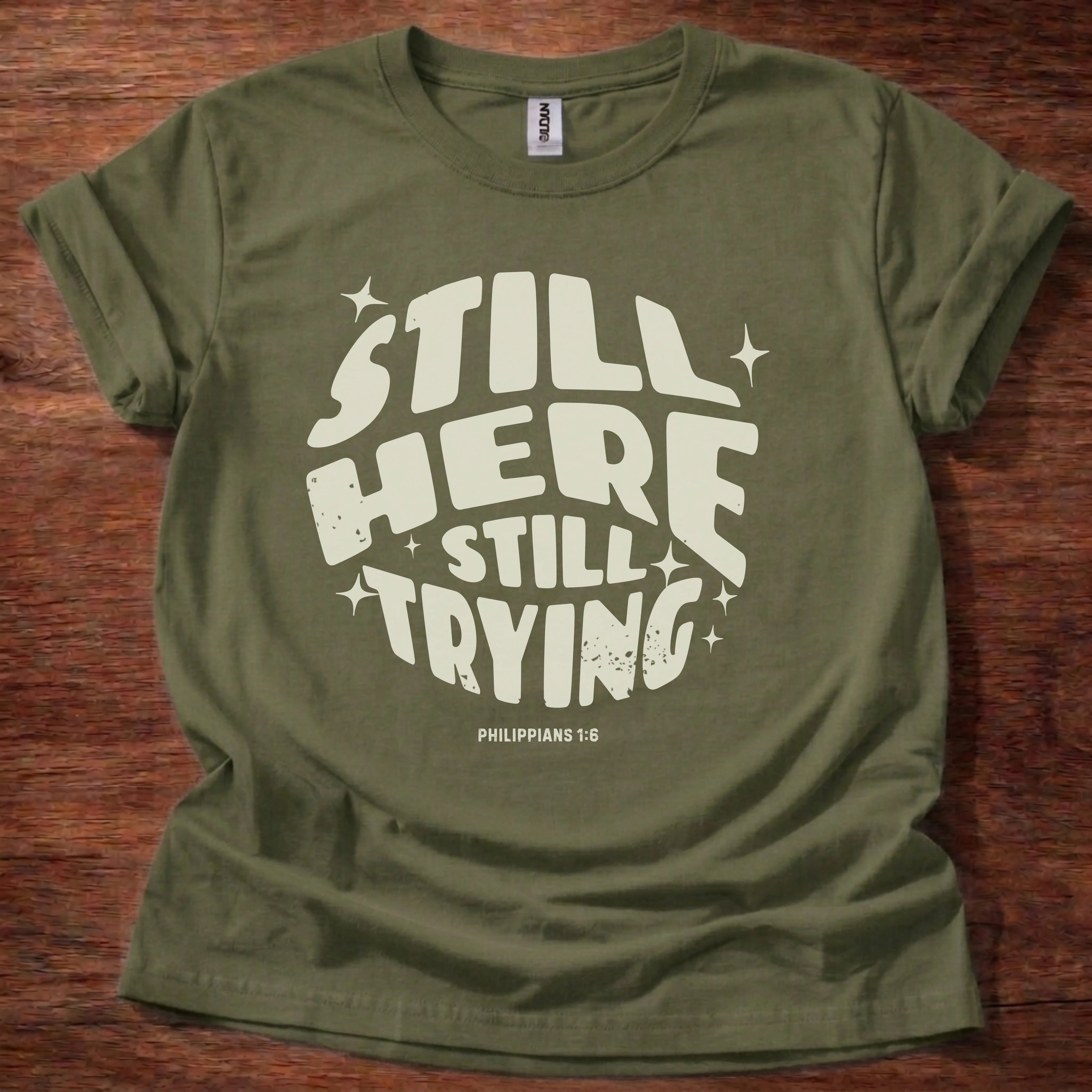 Still Here Still Trying T-Shirt