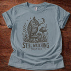 Still Watching T-Shirt