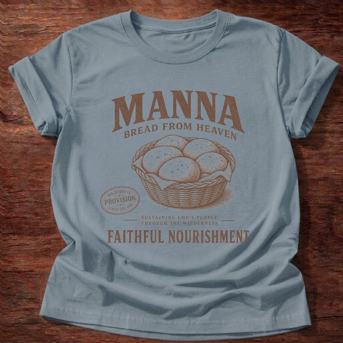 Stone Blue Manna Bread From Heaven Faithful Nourishment T-Shirt