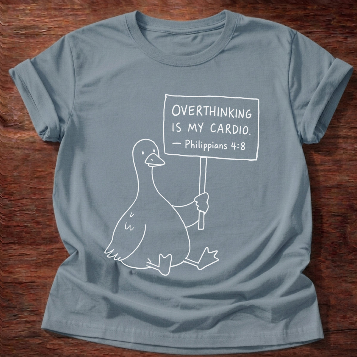 Stone Blue Goose Overthinking Is My Cardio Philippians 4:8 T-Shirt