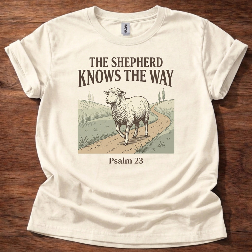 The Shepherd Knows the Way T-Shirt