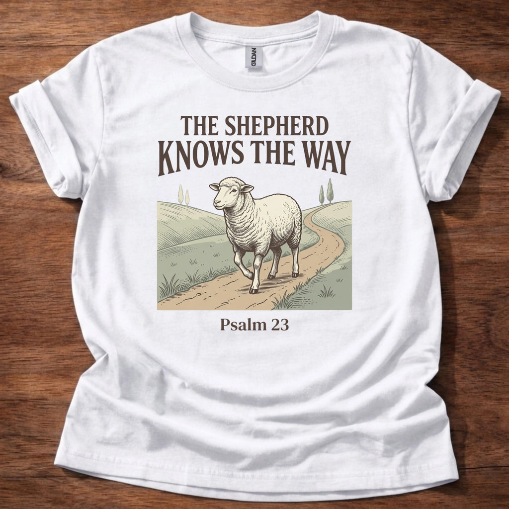 The Shepherd Knows the Way T-Shirt