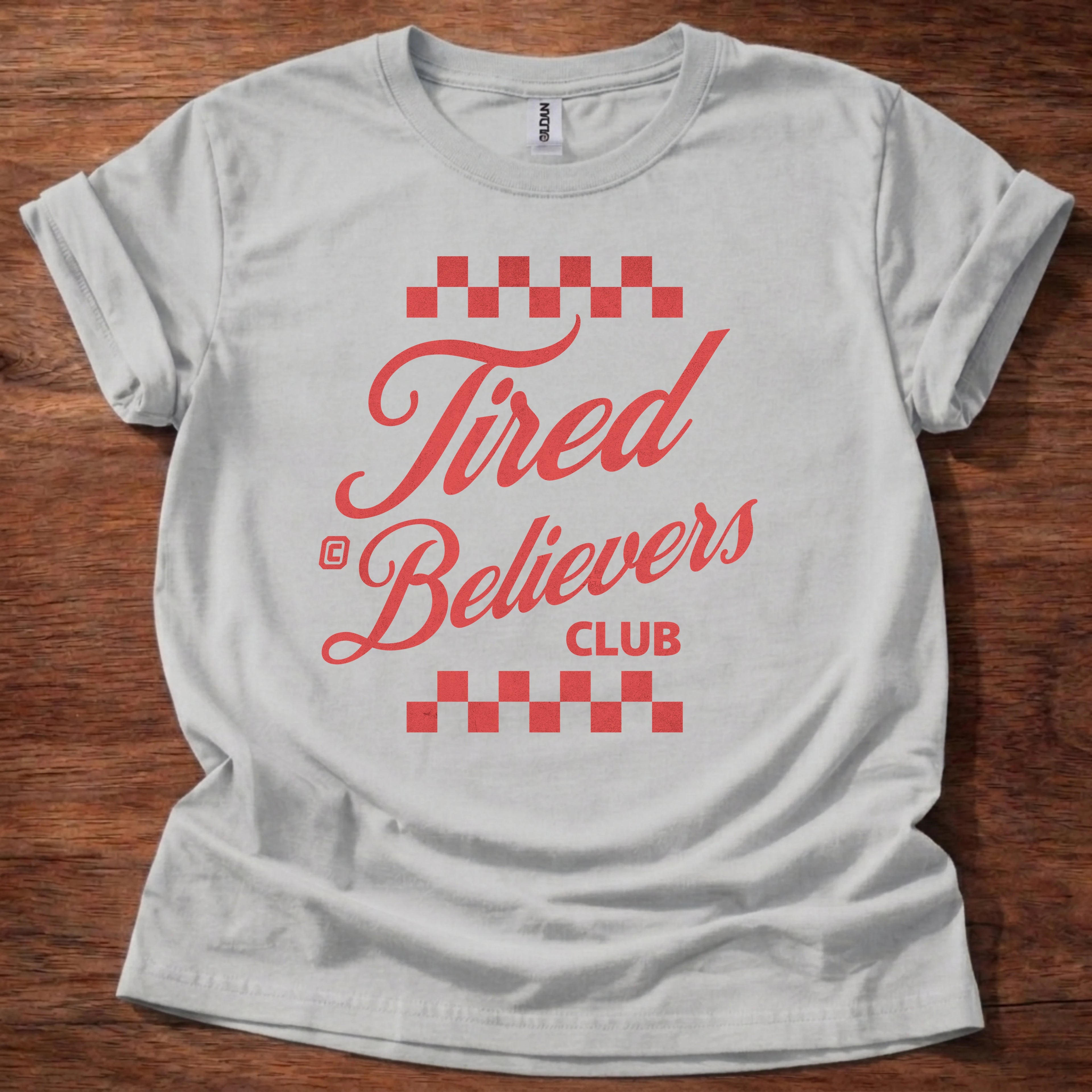 Tired Believers Club T-Shirt