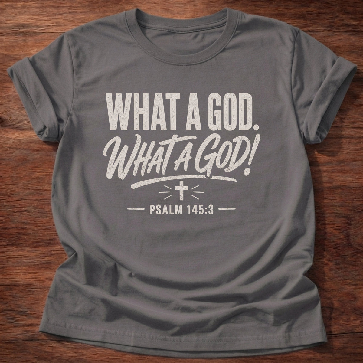 What A God T-Shirt in Charcoal, Christian praise and worship tee