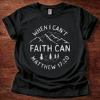 Faith Can T-Shirt