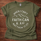 Faith Can T-Shirt